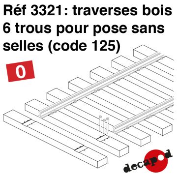 Traverses bois 6 trous pose sans selles (code 125) [O]